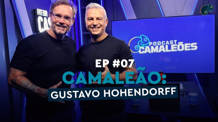 Episódio 7 do Podcast Camaleões, com Gustavo Hohendorff